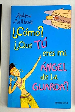 ¿Cómo? ¿Qué tú eres mi ángel de la guardia?