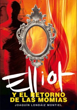 Elliot y el retorno de las momias (libro 3)