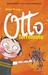 íHola! Yo soy... Otto Terremoto (Otto Terremoto 1)