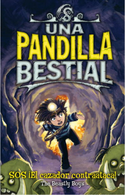 Una pandilla bestial 3. SOS. íEl cazador contrataca!