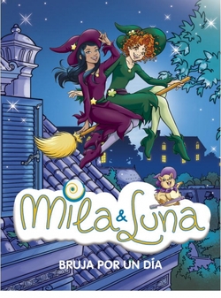 Mila & Luna 10. Bruja por un día