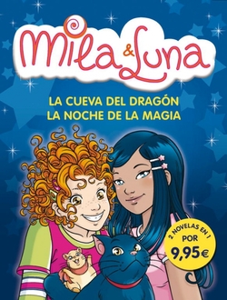 Mila y Luna. La cueva del dragón y La noche de magia (edición doble)