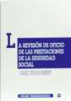 LA REVISION DE OFICIO DE LAS PRESTACIONES DE LA SEGURIDAD SO