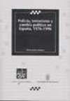 POLICIA, TERRORISMO Y CAMBIO POLITICO EN ESPAÑA, 1976-19996