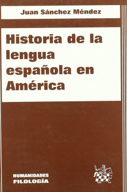 HISTORIA DE LA LENGUA ESPAÑOLA DE AMÈRICA
