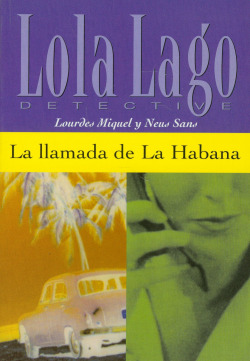 La llamada de La Habana. Serie Lola Lago. Libro