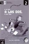 A LA UNA ..LAS DOS LAS TRES.(2)/(PROFESOR+CD).ESPAÑOL NIÑOS