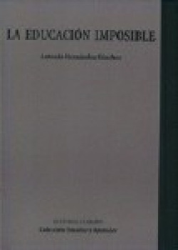 EDUCACION IMPOSIBLE/ENSEñAR APRENDER