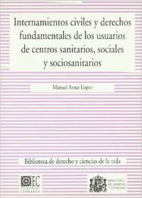 Internamientos civiles y derechos fundamentales de los usuarios de centros sanit