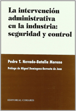La intervención administrativa en la industria, seguridad y control