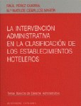 La intervencion administrativa en la clasificacion de los establecimientos hotel