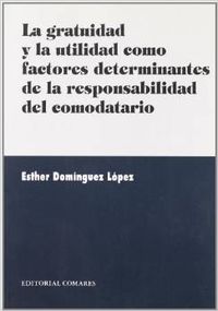 La gratuidad y la utilidad como factores determinantes de la responsabilidad del