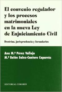 El convenio regulador y los procesos matrimoniales en la nueva Ley de enjuiciami