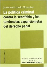 La política criminal contra la xenofobia y las tendencias expansionistas del der