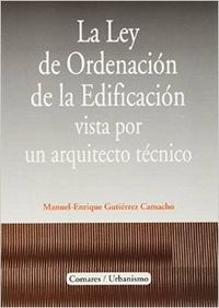La Ley de ordenación de la edificación vista por un arquitecto técnico