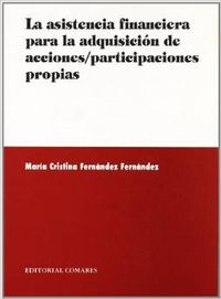 La asistencia financiera para la adquisición de acciones/participaciones propias