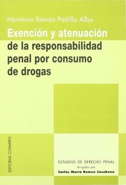 Exención y atenuación de la responsabilidad penal por consumo de drogas