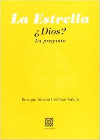 LA ESTRELLA.¿DIOS?.LA PREGUNTA.