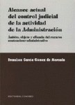 Alcance actual del control judicial de la actividad de la administracion