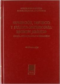 Separacion, divorcio y nulidad matrimonial: regimen juridico