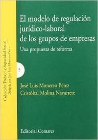 El modelo de regulación jurídico-laboral de los grupos de empresas
