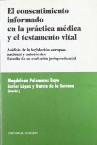 El consentimiento informado en la práctica médica y el testamento vital