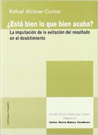¿Está bien lo que bien acaba?