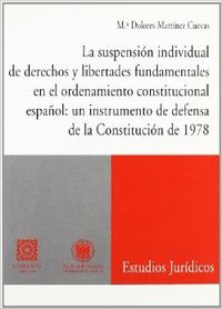 La suspension individual de derechos y libertades fundamentales en el ordenamien