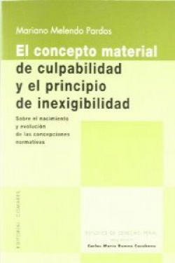 El concepto material de culpabilidad y el principio de inexigibilidad