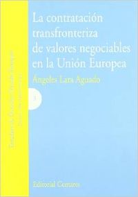 La contratacion transfronteriza de valores negociables en la union europea