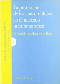 La proteccion de los consumidores en el mercado interior europeo