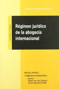 El regimen juridico de la abogacia internacional