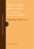 Hacia un servicio publico europeo: el nuevo derecho de los servicios publicos