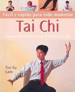 Tai chi: fácil y rápido para todo momento