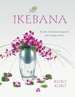 Ikebana: el arte tradicional japonés del arreglo floral