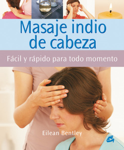 Masaje indio de cabeza: fácil y rápido para todo momento