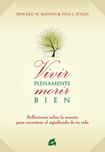 Vivir plenamente, morir bien