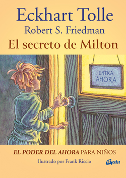 Secreto de Milton, poder del ahora para niños