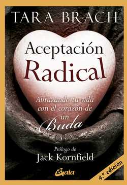 Aceptación radical: abrazando tu vida con el corazón de un Buda