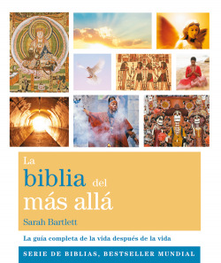 LA BIBLIA DEL MAS ALLA LA GU¡A COMPLETA DE LA VIDA DESPUES D