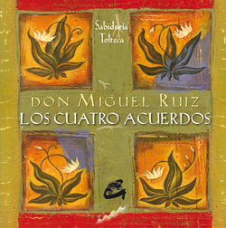LOS CUATRO ACUERDOS