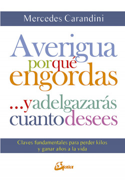AVERIGUA POR QUE ENGORDAS ...Y ADELGAZARAS CUANTO DESEES