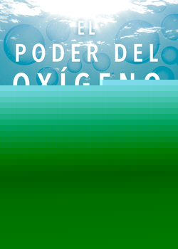 EL PODER DEL OXÍGENO