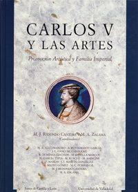 Carlos V Y Las Artes. Promocion Artistica Y Familia Imperial