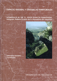 Espacio Natural Y Dinámicas Territoriales. Homenaje Al Doctor Don Jesús García Fernández