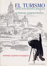 Turismo: Aspectos Institucionales Y Actividad Administrativa, El