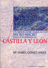 Modelo De Simulacion Micro-macro Para La Economia De Castilla Y Leon, Un