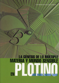 Génesis De Lo Múltiple, La. Materia Y Mundo Sensible En Plotino