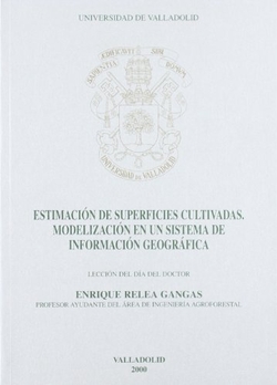 Estimacion De Superficies Cultivadas. Modelizacion En Un Sistema De Informacion Geografica. Lección