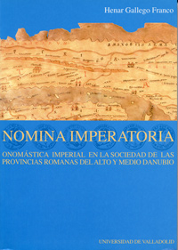 Nomina Imperatoria: Onomástica Imperial En sociedad de provincias romanas alto y medio Danubio
